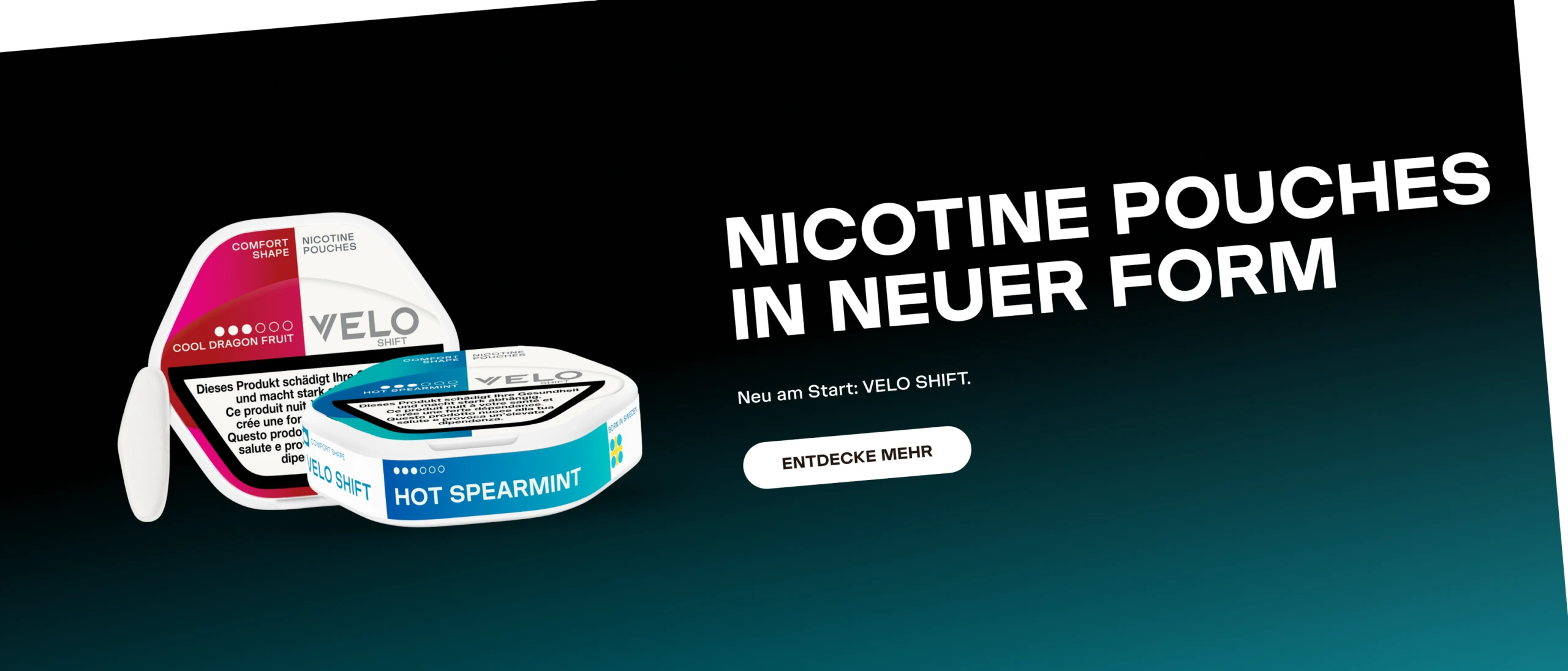 NICOTINE POUCHES IN NEUER FORM Neu am Start: VELO SHIFT.